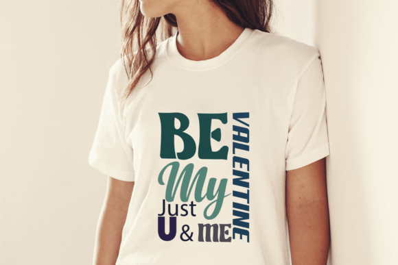 Be My Valentine You and Me Graphics & Print Templates