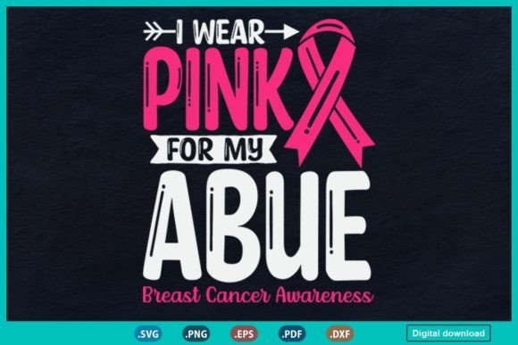 I Wear Pink for My Abue Grandma Graphics & Print Templates