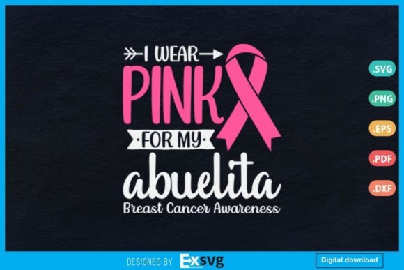 I Wear Pink for My Abuelita Graphics & Print Templates