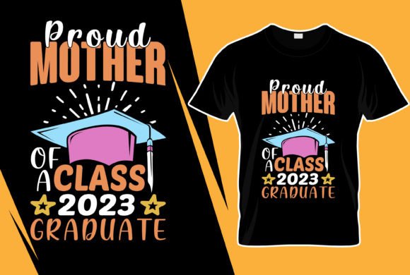 Proud Mother of a Class 2023 Graduate Graphics