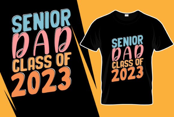 Senior Dad Class of 2023 Graphics & Print Templates